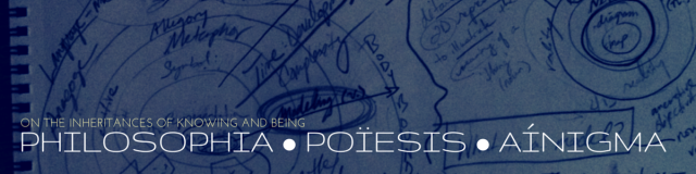 Philosophia • Poïesis • Aínigma